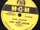 78-HONKY-TONK-HANK WILLIAMS-YOU WIN AGAIN/SETTIN THE WOODS ON FIRE on MGM-