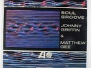 Johnny Griffin & Matthew Gee - Soul Groove LP - Atlantic 1431 Mono VG++ PROMO