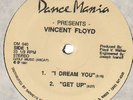 Vincent Floyd I Dream You Vinyl Single 12inch Dance Mania