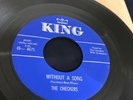 THE CHECKERS Without A Song / White Cliffs Of Dover   RARE Doo Wop 45  KING 4675