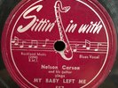 Nelson Carson: My Baby Left Me / Crazy About My Baby RARE Blues 78 Record Sittin