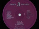 PURPLE GANG Say It GRADE A RECORDS 12