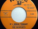 NEWPORTS doowop Near-Mint KANE 45 If I Could Tonight A Fellow Needs A Girl dm868