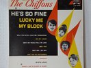 The Chiffons He's So Fine Lucky Me My Block vinyl record LLP 2018
