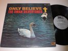 The Swan Silvertones: Only Believe LP - Black Gospel