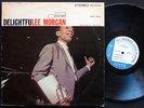 LEE MORGAN Delightfulee LP BLUE NOTE 84243 US '66 JAZZ Wayne Shorter McCoy Tyner