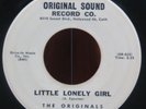 THE ORIGINALS (LITTLE LONELY GIRL B/W I STILL LOVE YOU )