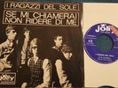 BEAT ITALIANO I RAGAZZI DEL SOLE SE MI CHIAMERAI vs NON RIDERE DI ME orig. 1966