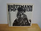 free jazz  FMP 0130 Peter Brotzmann Han Bennink Fred Van Hove