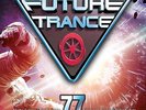 Future Trance Vol.77 - BOX SET - 3CD´s - NEU & OVP