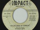 Northern Soul 45 - Anthony Raye - On The Edge Of Sorrow - Impact - mp3