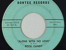 Northern/Sweet Soul 45 - Rock Candy - Alone With No Love - Dontee - mp3