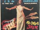 J. B. de CARVALHO Na onda Jovem BRAZIL LP FOLK AFRO SAMBA HYPNOTIC BREAKS GROOVE