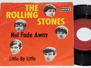 THE ROLLING STONES -Not Fade Away / Little By Little- 7