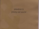 JIMMY EAT WORLD/JEBEDIAH Split 3x7