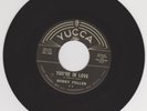Bobby Fuller - You're In Love b/w Guess We'll Fall In Love YUCCA 140