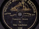 LEACHMAN, Silas, bar. Truscalina Brown. Victor 1132 10” First Dogl. Take 1. V+