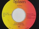Psych 45 - Dave Porter - Mad Woman - Spleen - VG++ mp3 - unknown?