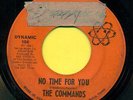 COMMANDS   No Time For You / Hey It's Love DYNAMIC  Hear 