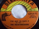 THE HEARTBREAKERS   I'VE GOT TO FACE IT ** US DERBY CITY 45