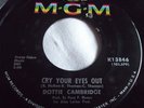 DOTTIE CAMBRIDGE   CRY YOUR EYES OUT ** US MGM 45