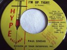 PAUL SINDAB   I'M UP TIGHT ** US HYPE 45 PROMO