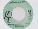 CHUBBY CHECKER - Balliamo Il Twist (Let's Twist Again - Sung In Italian)