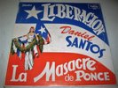 Liberacion Daniel Santos La Masacre De Ponce