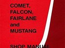 1965 Comet, Falcon, Fairlane and Mustang Shop Manual, Ford Motor Company, Used;