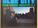 ISAO SUZUKI QUARTET / BLUE CITY LP w/Insert JAPAN Jazz THREE BLIND MICE