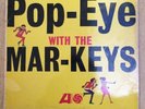 THE MAR KEYS - Do The Pop Eye - VINYL LP MONO