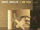 MOULIN, MARC - I AM YOU NEW VINYL RECORD