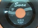 USA 45 -- THE BEATLES -- SHE LOVES YOU / I'LL GET YOU -- SWAN -- MINT-