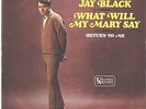 JAY BLACK--PICTURE SLEEVE + 45--(WHAT WILL MY MARY SAY)--PS--PIC--SLV