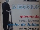 MESSIAS 1965 “Queimada” Bossa Nova Samba Jazz P/S 7” EP BRAZIL 45 HEAR
