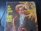 BUNKY GREEN: The Latinization Of LP