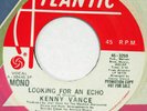 KENNY VANCE Looking for an Echo ATLANTIC 45 doo wop VG++ 1975 original