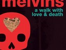 Melvins A Walk With Love And Death 2LP 2017 DOUBLE VINYL, sealed