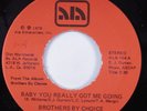 70s Soul 45 BROTHERS BY CHOICE Baby You Really Got Me Going ALA VG++/NM HEAR