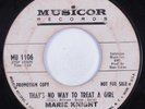 Northern Soul 45 MARIE KNIGHT That's No Way To Treat A Girl MUSICOR HEAR