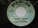 Northern soul 45 Ruby Winters I want action Diamond 230  LISTEN