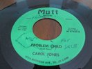 CAROL JONES NORTHERN SOUL / FUNK MUTT LABEL DON'T DESTROY B/W PROBLEM CHILD