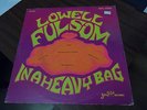Lowell Fulsom In A Heavy Bag Jewel Records LP