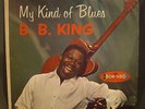 B.B. King My Kind of Blues Crown 5188 Mono Original Deep Groove Pressing VG+