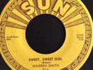 Sun Records 45 314 Mint Warren Smith Sweet, Sweet Girl