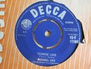 MICHAEL COX ORIGINAL 7” VINYL - TEENAGE LOVE / BOY MEETS GIRL - DECCA 45-F11166