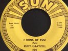 Sun Records 45 290 Mint - Rudy Grayzell I Think Of You