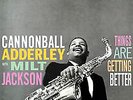 Cannonball Adderley & Milt Jackson - Things Are Getting Better (LP NEU )
