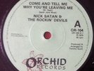 NICK SATAN & The ROCKIN DEVILS - Come And Tell Me...UK Orchid 45'. 1979 R&R