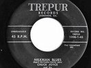 GREAT AND RARE CRUDE ROCKABILLY CHUCK JOYCE MILKMAN BLUES ON TREPUR